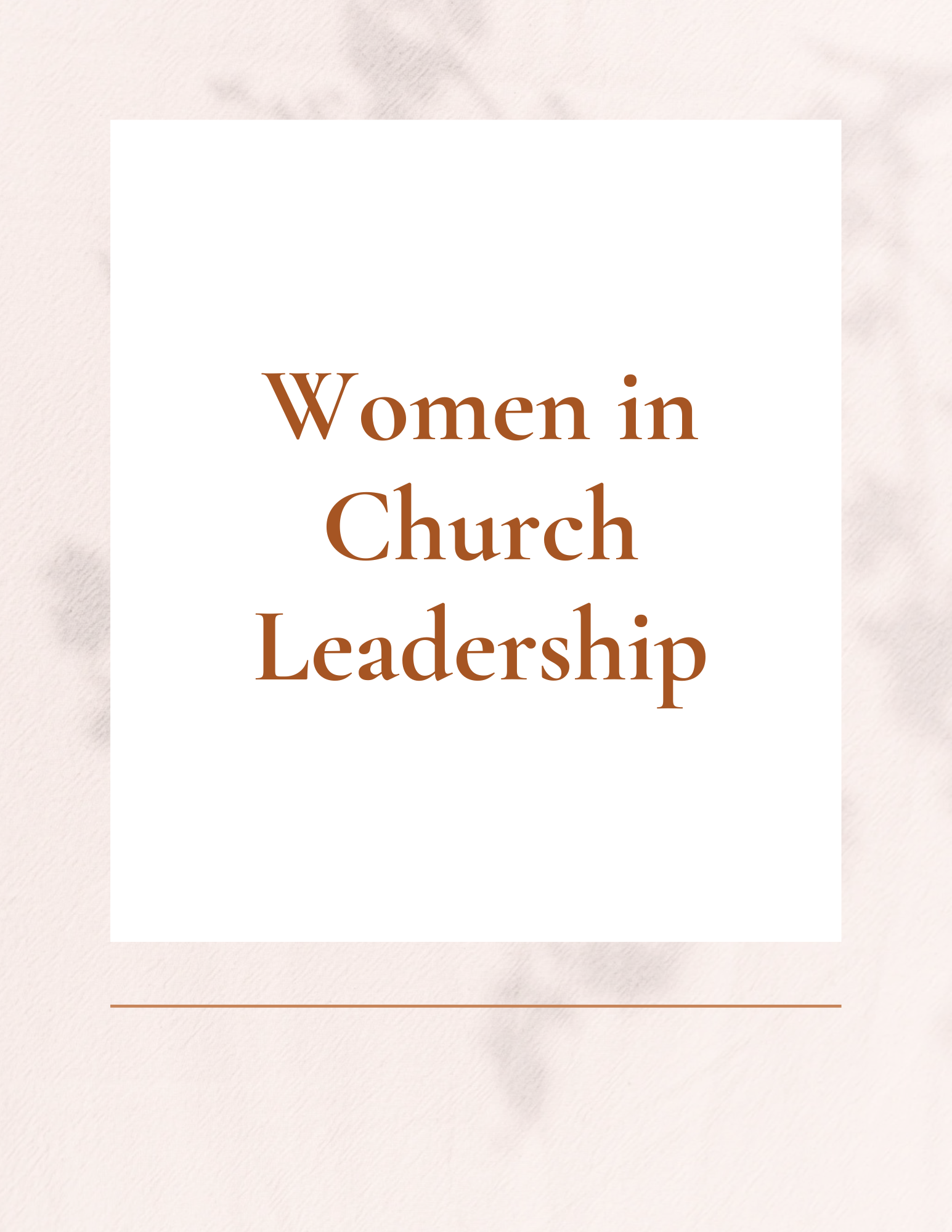 Text graphic titled 'Women in Church Leadership' with elegant typography on a soft, textured background.